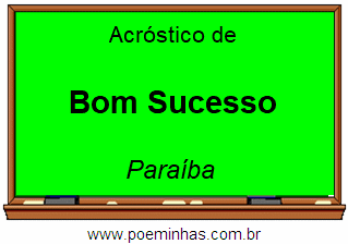 Acróstico da Cidade Bom Sucesso