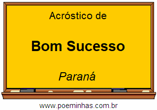 Acróstico da Cidade Bom Sucesso