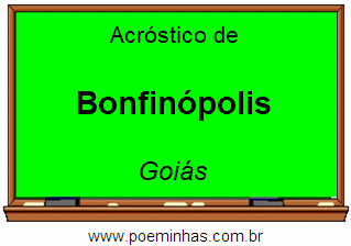 Acróstico da Cidade Bonfinópolis