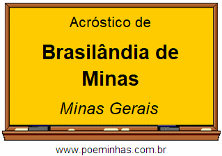 Acróstico da Cidade Brasilândia de Minas