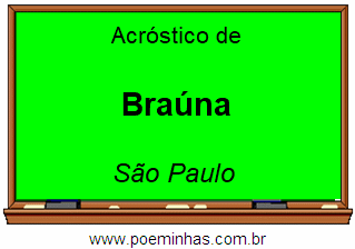 Acróstico da Cidade Braúna