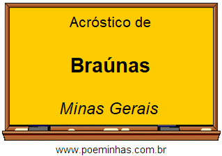 Acróstico da Cidade Braúnas