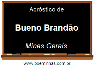 Acróstico da Cidade Bueno Brandão