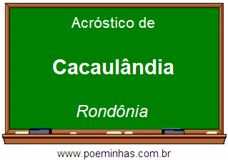 Acróstico da Cidade Cacaulândia