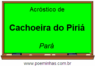 Acróstico da Cidade Cachoeira do Piriá