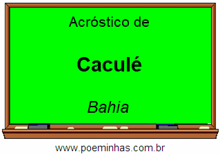 Acróstico da Cidade Caculé