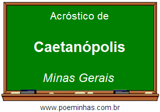 Acróstico da Cidade Caetanópolis