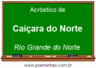 Acróstico da Cidade Caiçara do Norte