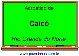 Acróstico da Cidade Caicó