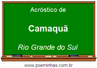 Acróstico da Cidade Camaquã