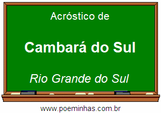 Acróstico da Cidade Cambará do Sul