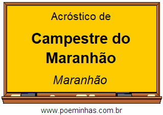 Acróstico da Cidade Campestre do Maranhão