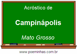 Acróstico da Cidade Campinápolis