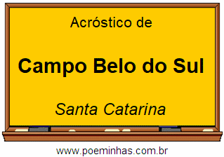 Acróstico da Cidade Campo Belo do Sul