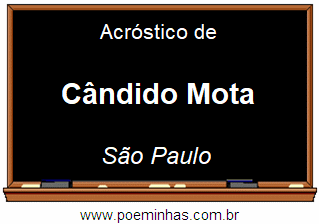 Acróstico da Cidade Cândido Mota