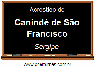 Acróstico da Cidade Canindé de São Francisco