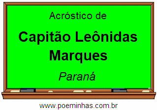 Acróstico da Cidade Capitão Leônidas Marques