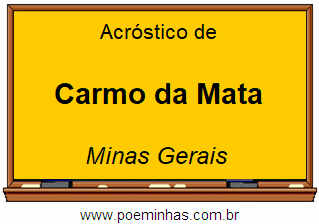 Acróstico da Cidade Carmo da Mata