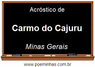 Acróstico da Cidade Carmo do Cajuru