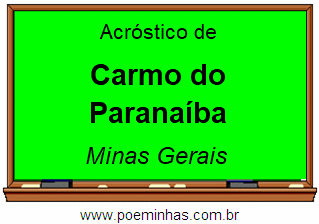 Acróstico da Cidade Carmo do Paranaíba