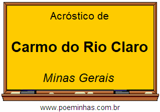 Acróstico da Cidade Carmo do Rio Claro