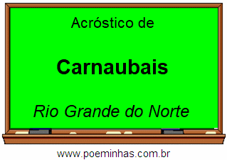 Acróstico da Cidade Carnaubais