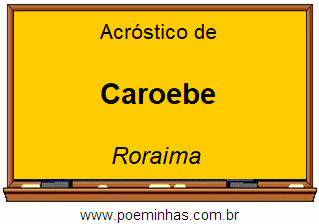 Acróstico da Cidade Caroebe