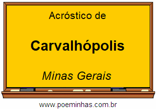 Acróstico da Cidade Carvalhópolis