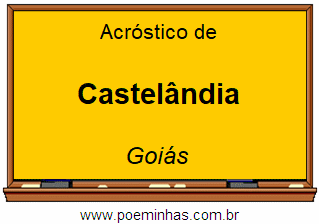 Acróstico da Cidade Castelândia