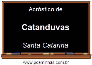 Acróstico da Cidade Catanduvas