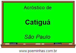 Acróstico da Cidade Catiguá