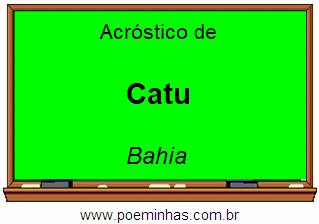 Acróstico da Cidade Catu