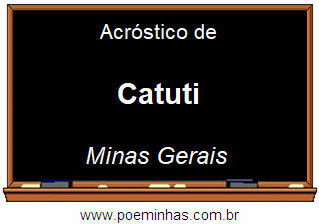 Acróstico da Cidade Catuti