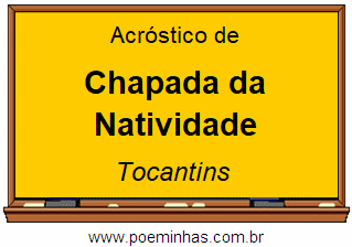 Acróstico da Cidade Chapada da Natividade