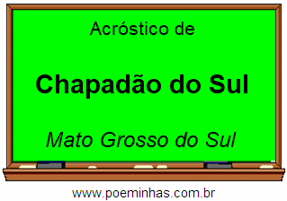 Acróstico da Cidade Chapadão do Sul