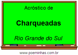 Acróstico da Cidade Charqueadas