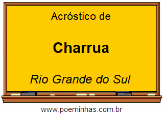 Acróstico da Cidade Charrua