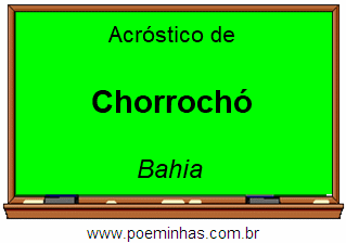 Acróstico da Cidade Chorrochó