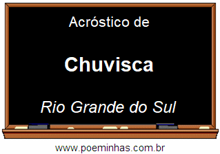 Acróstico da Cidade Chuvisca