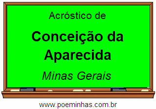 Acróstico da Cidade Conceição da Aparecida