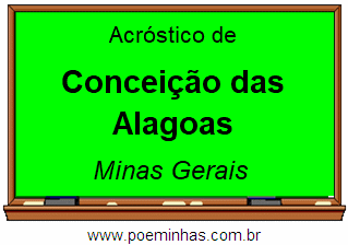 Acróstico da Cidade Conceição das Alagoas