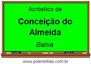 Acróstico da Cidade Conceição do Almeida