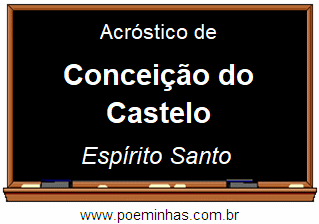 Acróstico da Cidade Conceição do Castelo