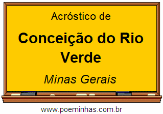 Acróstico da Cidade Conceição do Rio Verde