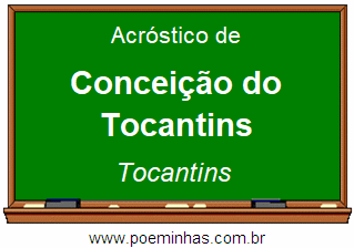 Acróstico da Cidade Conceição do Tocantins