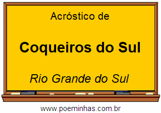 Acróstico da Cidade Coqueiros do Sul