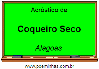 Acróstico da Cidade Coqueiro Seco