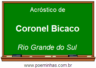 Acróstico da Cidade Coronel Bicaco