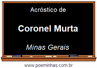 Acróstico da Cidade Coronel Murta