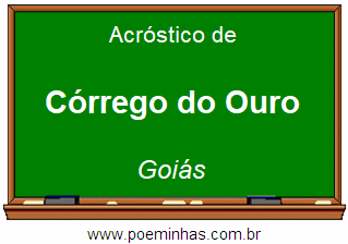 Acróstico da Cidade Córrego do Ouro